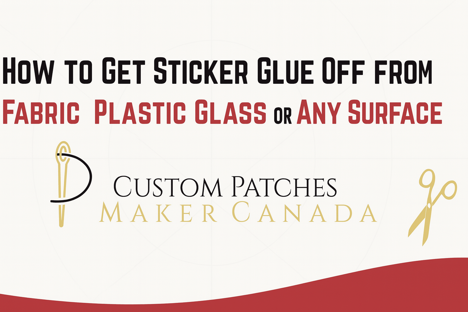 How to Get Sticker Glue Off from Fabric, Plastic, Glass or Any Surface